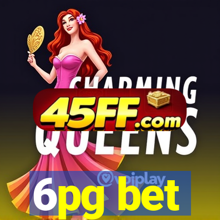 6pg bet